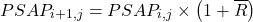 \[PSAP_{i+1,j}=PSAP_{i,j} \times \left ( 1 + \overline{R} \right )\]